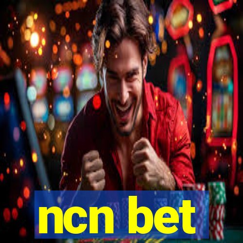 ncn bet